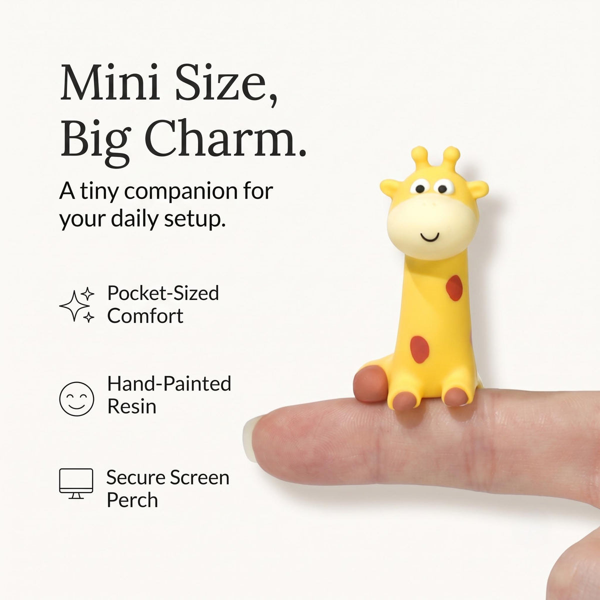 An infographic mockup showing the sitting mini giraffe figure balanced on an index finger with text overlay reading Mini Size, Big Charm. A tiny companion for your daily setup, highlighting Pocket-Sized Comfort, Hand-Painted Resin, and Secure Screen Perch.